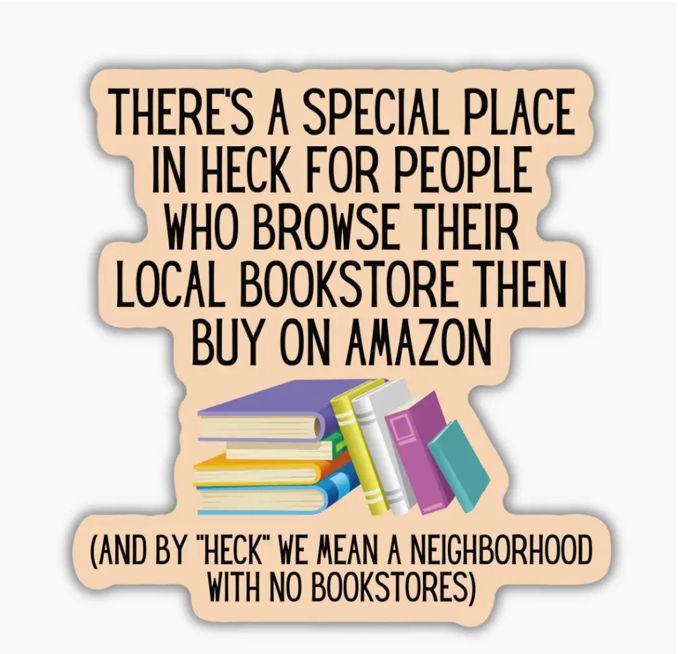 People Who Browse Local Bookstores Then Buy On Amazon Sticker