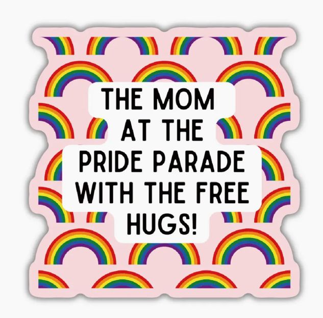 The Mom At The Pride Parade Sticker 