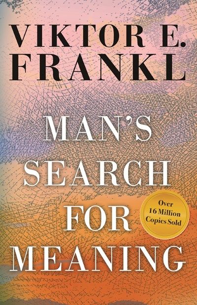 Man&#39;s Search for Meaning