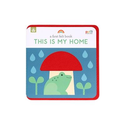 First Felt Book: This is My Home