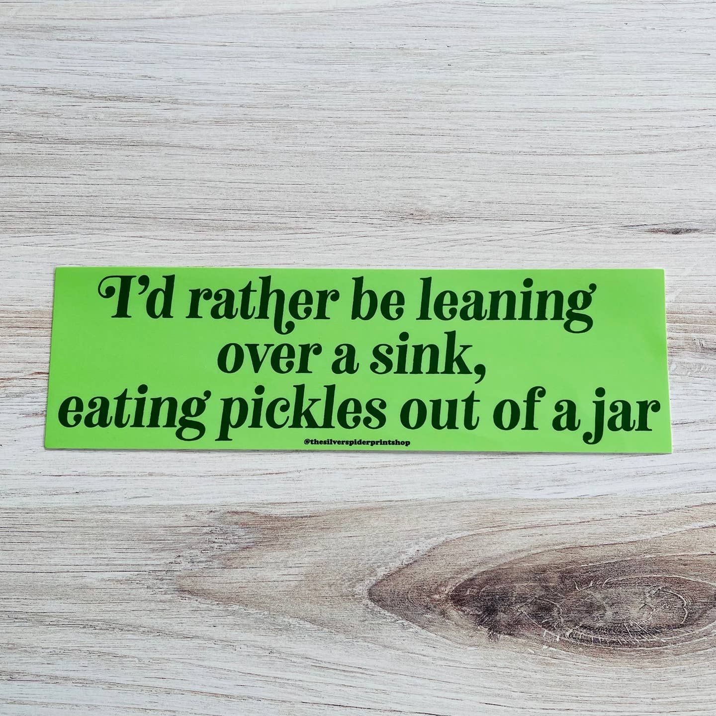 I’d Rather Be Leaning Over A Sink Bumper Sticker