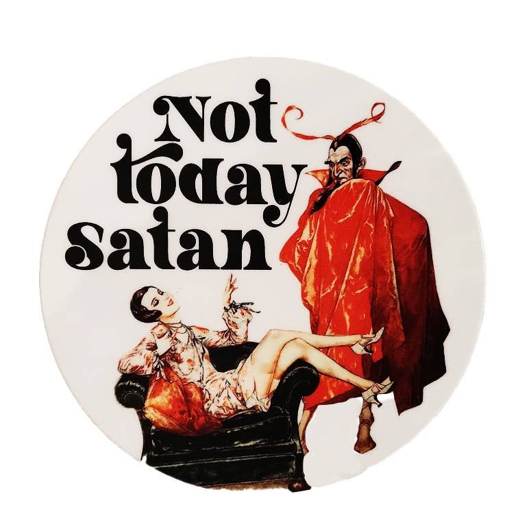 Not Today Satan Vinyl Sticker