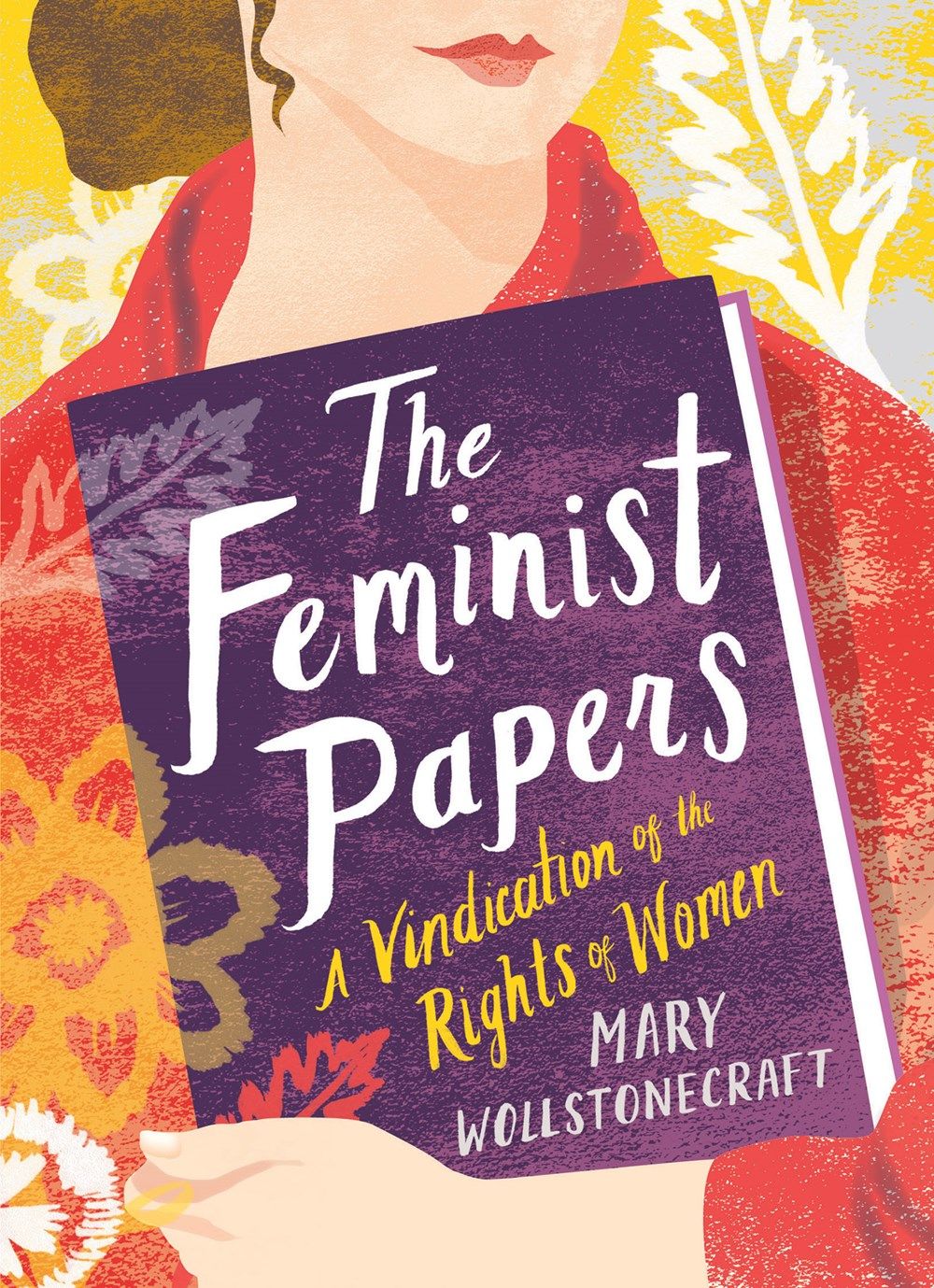 Feminist Papers:  A Vindication of the Rights of Women