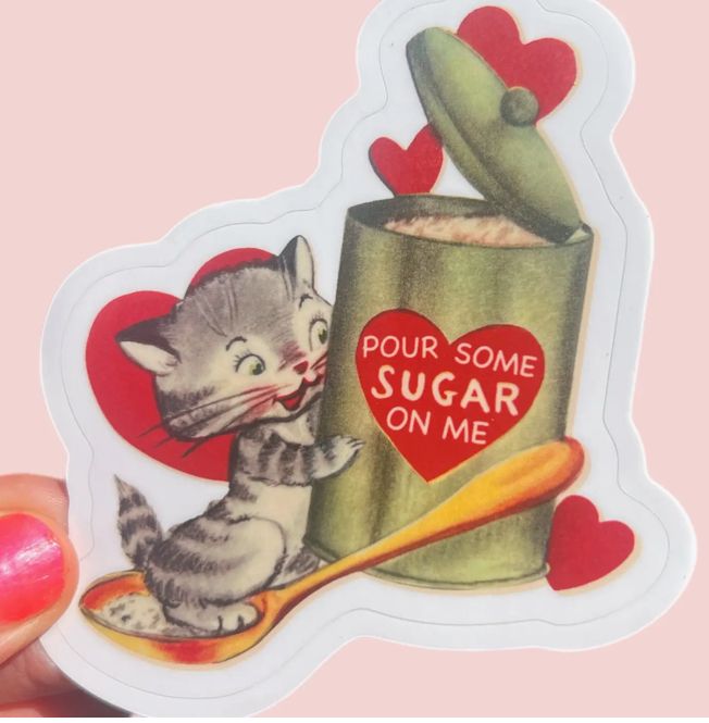 Pour Some Sugar On Me Cat 3” Sticker