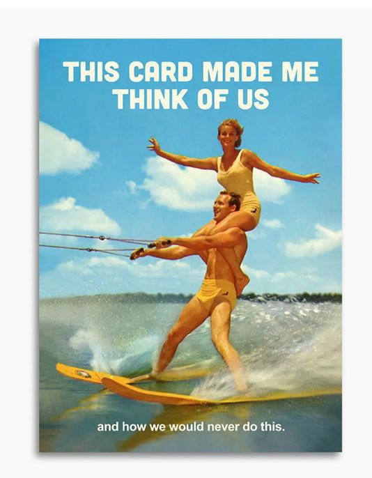 Reminds Us of ThingsWe’d Never Do Card