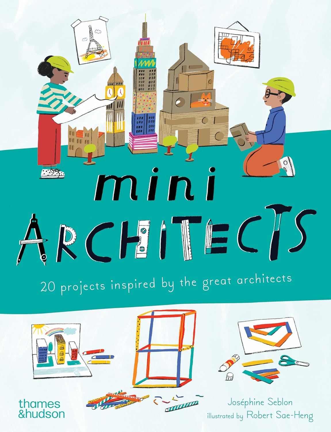 Mini Architects: 20 Projects inspired by the Great Architects