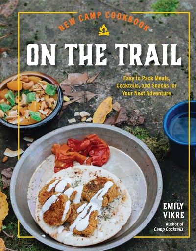 On the Trail, a New Camp Cookbook