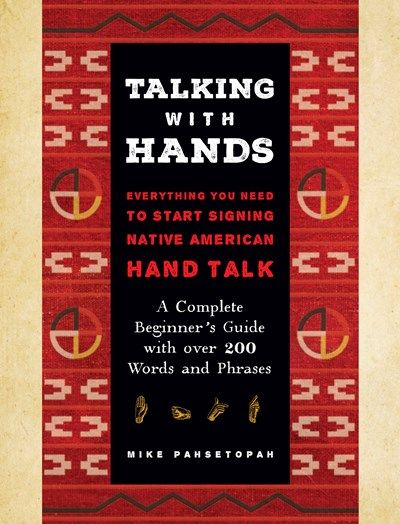 Talking With Hands,  Native American Hand Talk