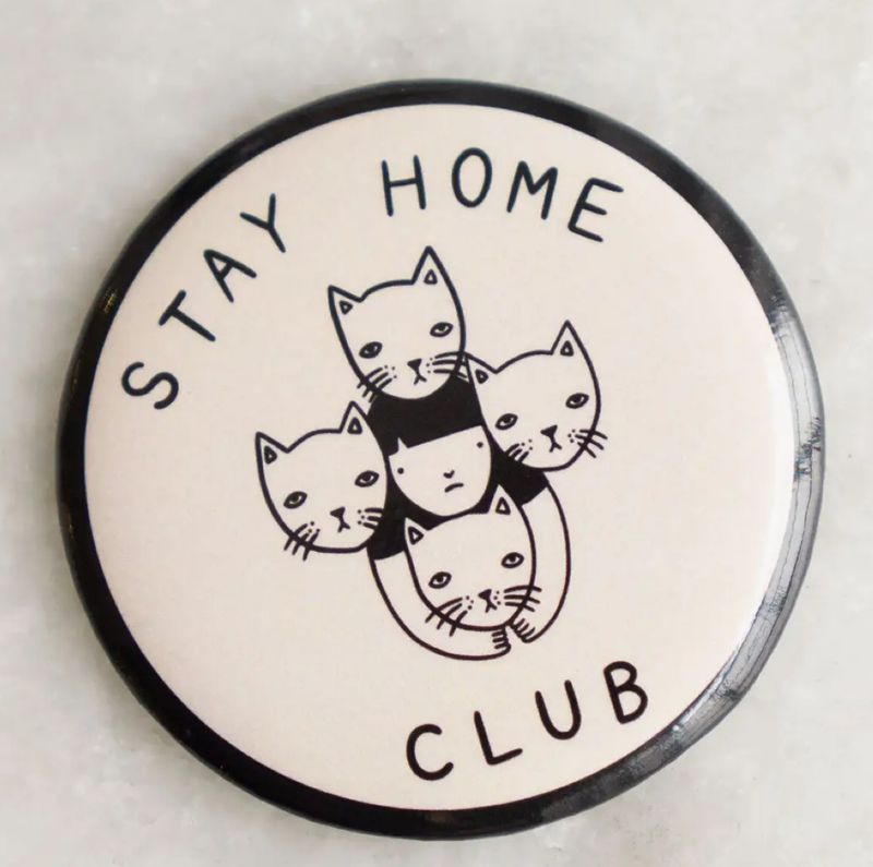 Stay Home Club Magnet