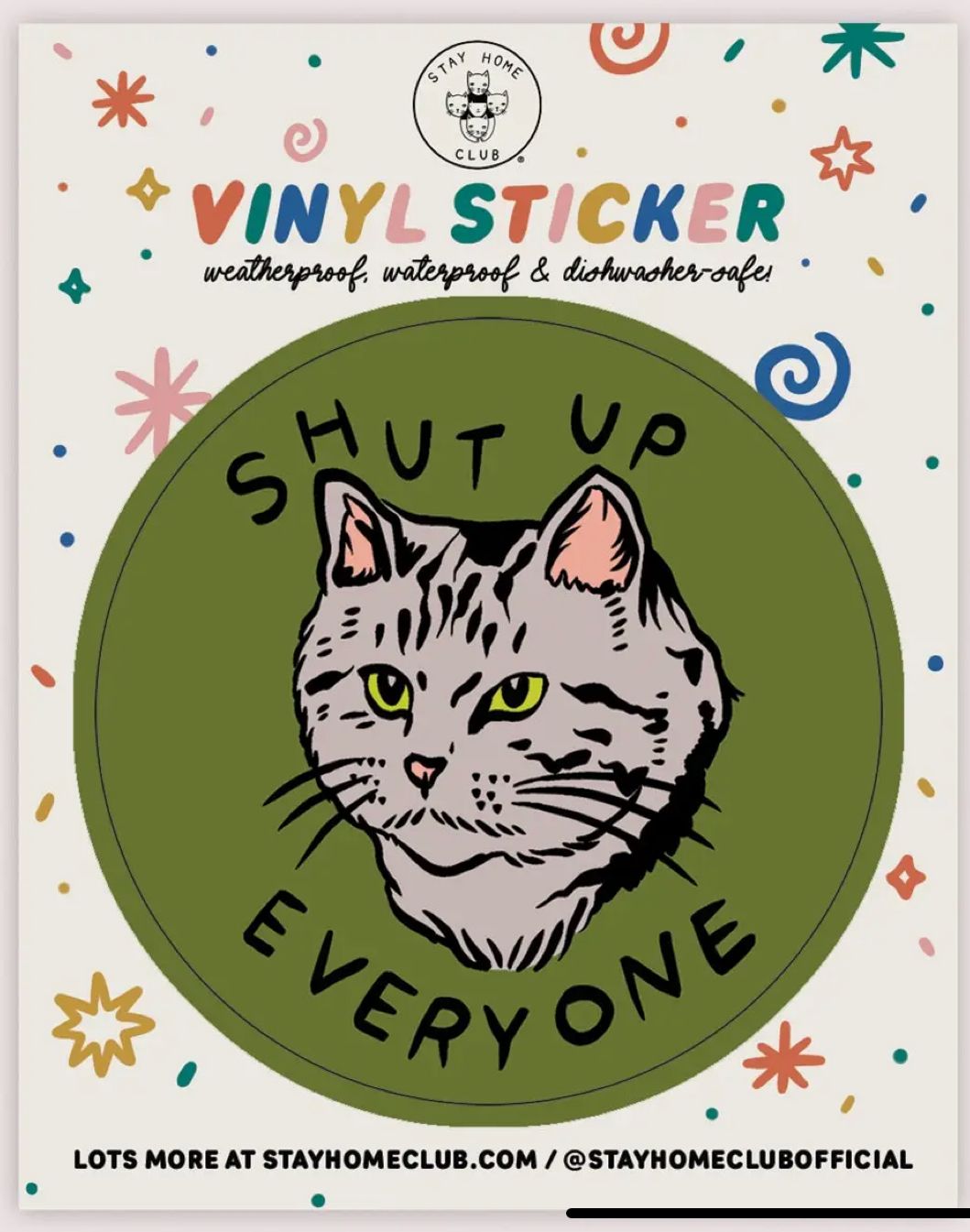 Shut Up Everyone Vinyl Sticker