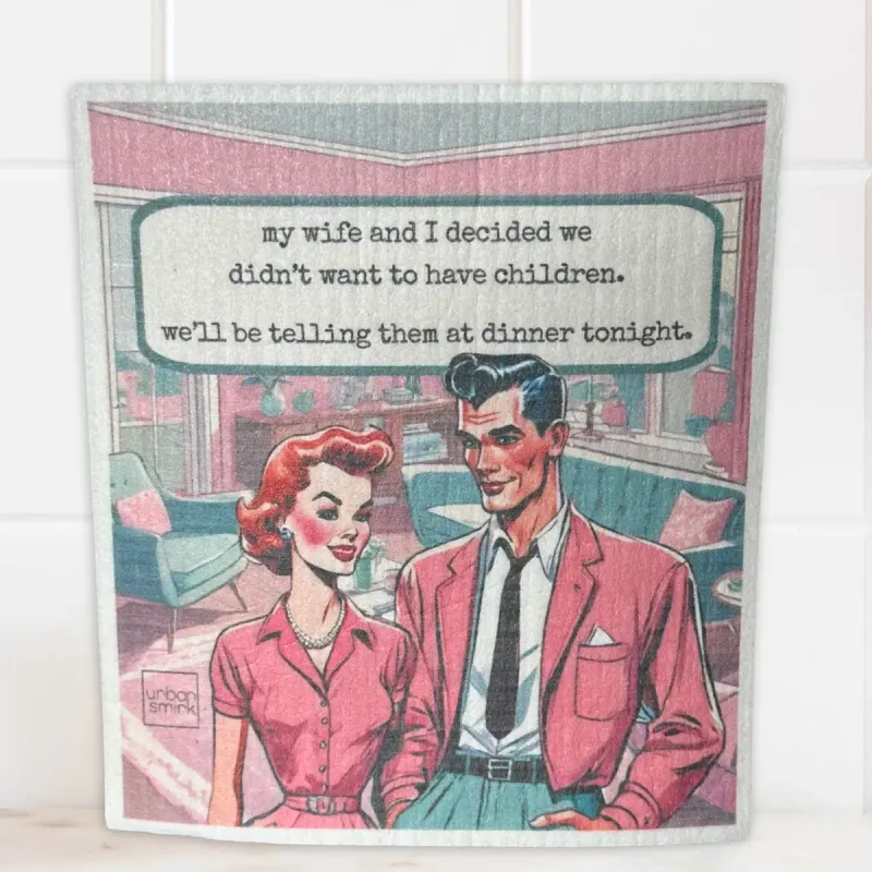 Didn&#39;t Want Children Swedish Dishcloth