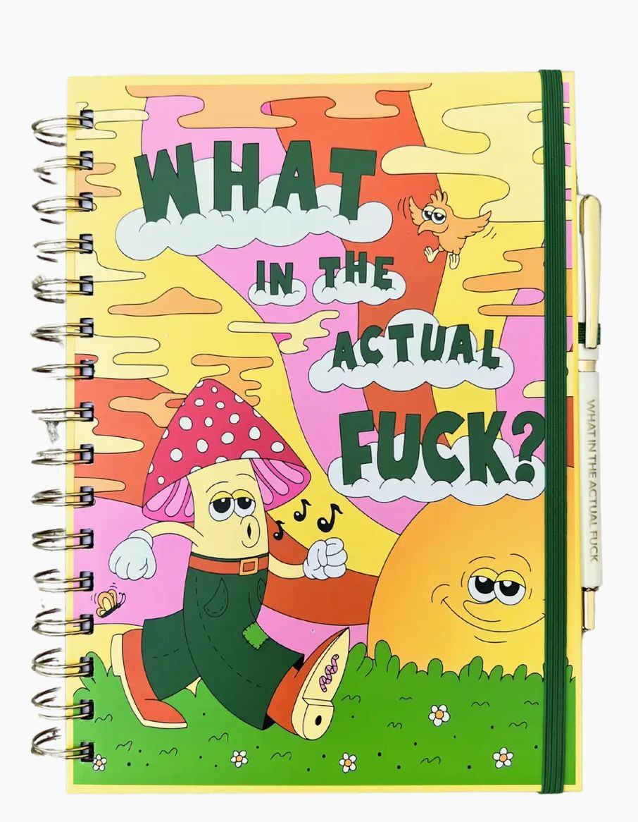 What In The Actual Fucks Journal