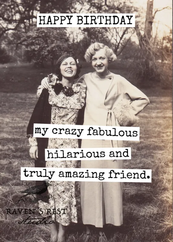 Crazy Fabulous Hilarious Friend Bday Card