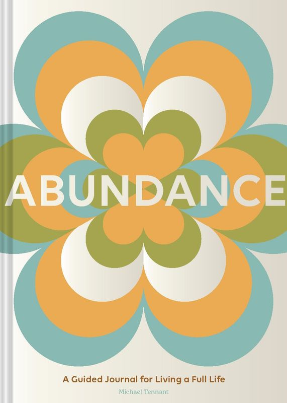 Abundance: A Guided Journal for Living a Full Life