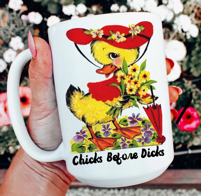 Chicks Before Dicks Coffee Mug