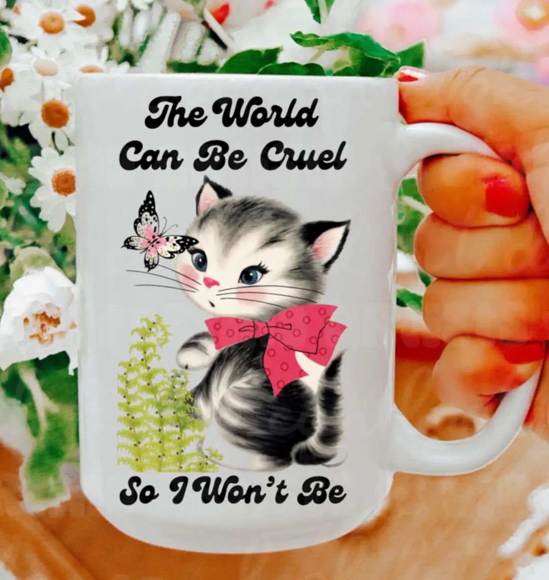 World Can Be Cruel So I Won’T Be Mug