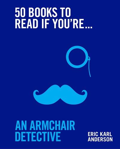 50 Books to Read if You’re an Armchair Detective