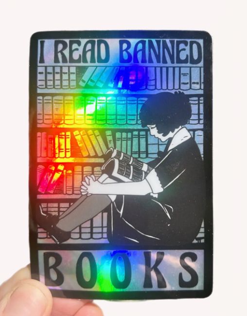 I Read Banned Books Holographic Sticker