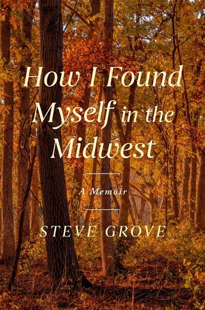 How I Found Myself in the Midwest