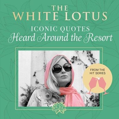 White Lotus Iconic Quotes