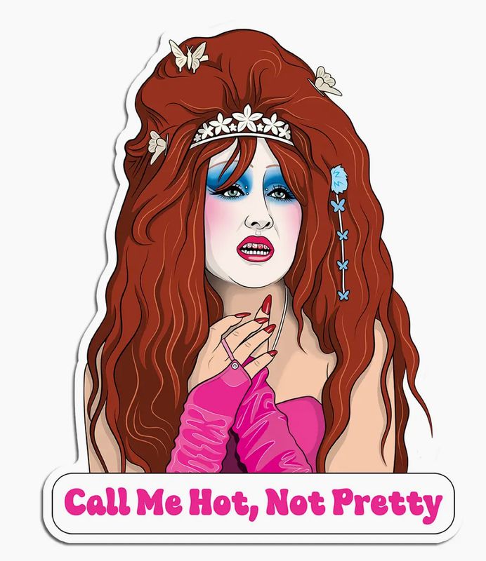 Chappell Call Me Hot, Not Pretty Sticker