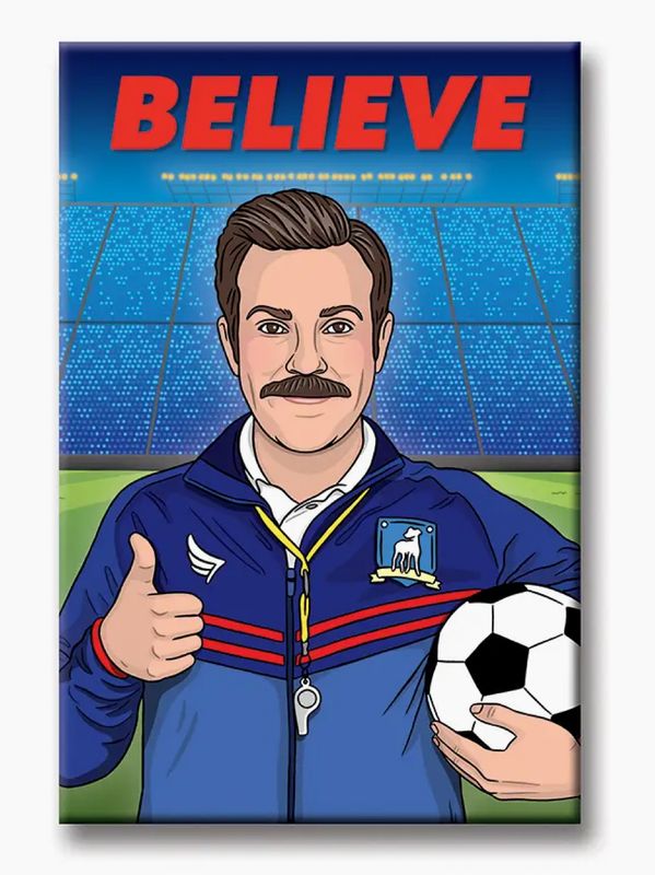 Ted Believe Magnet
