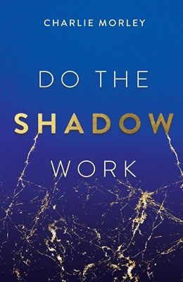Do The Shadow Work