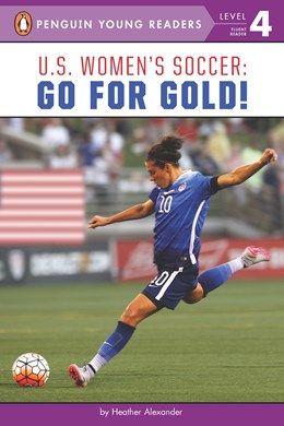 U. S. Women's Soccer: Go for Gold!