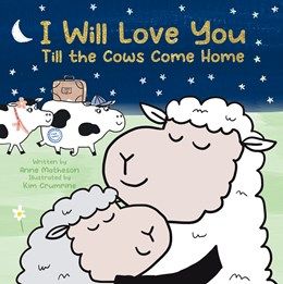 I Will Love You Till the Cows Come Home Board Book