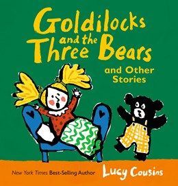 Goldilocks And The Three Bears and Other Stories