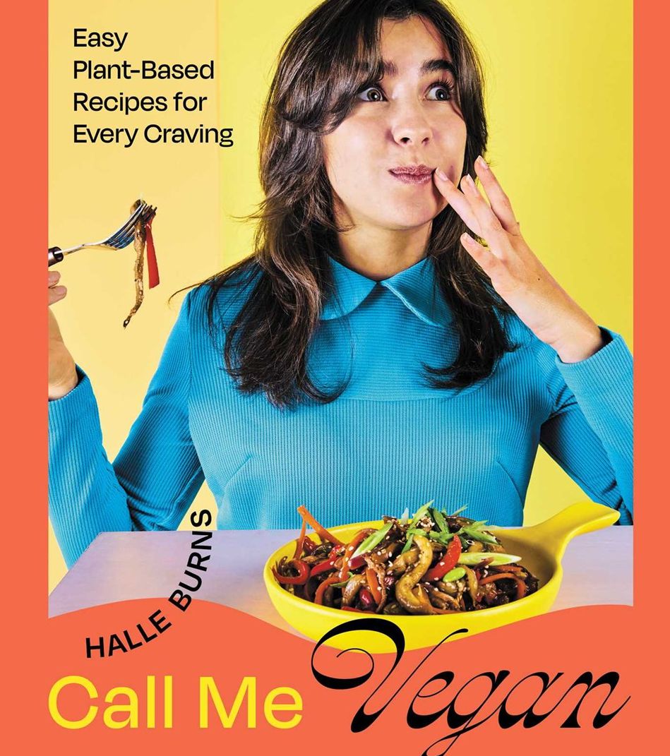 Call Me Vegan: Easy Plant-Based Recipes for Every Craving