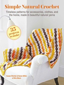 Simple Natural Crochet: 35 Projects to Make