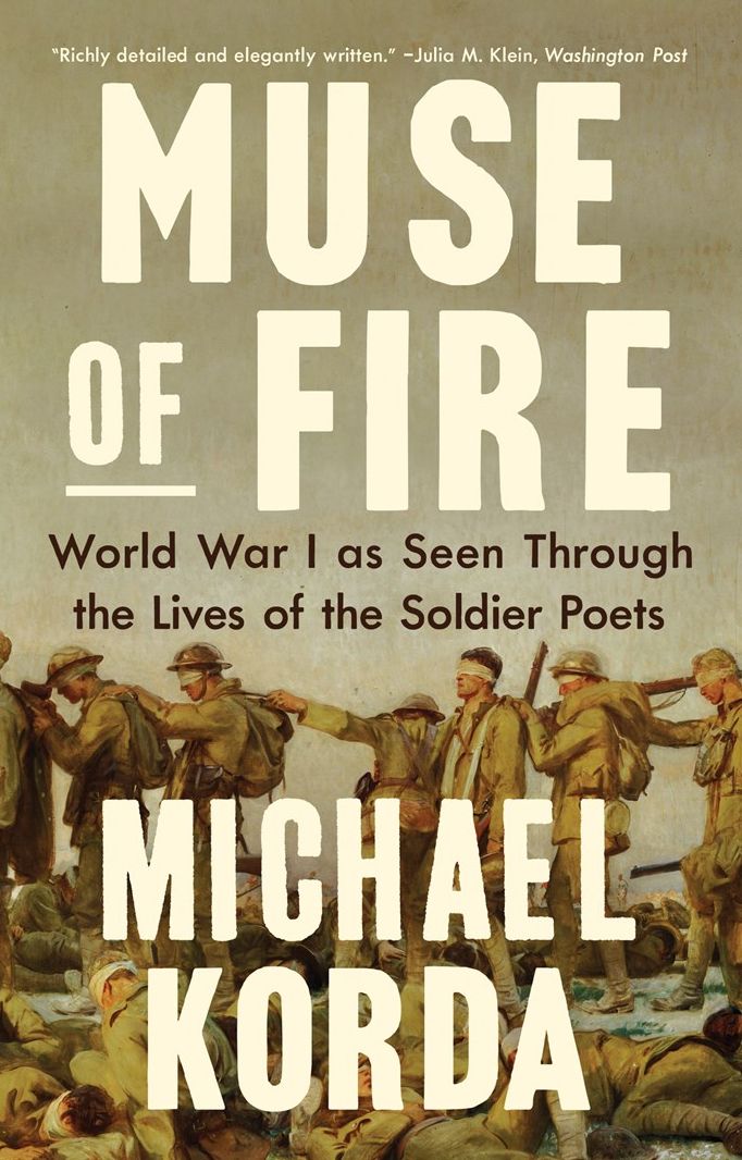 Muse of Fire: World War I as Seen Through the Lives of Soldier Poets