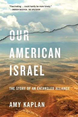 Our American Isreal:  The Story of an Entangled Alliance