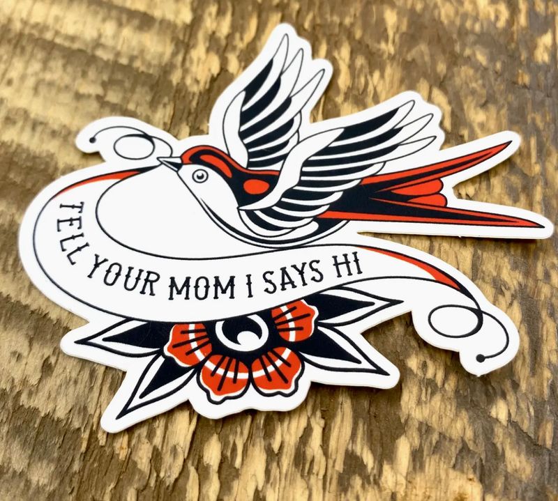 Tell Your Mom Sticker
