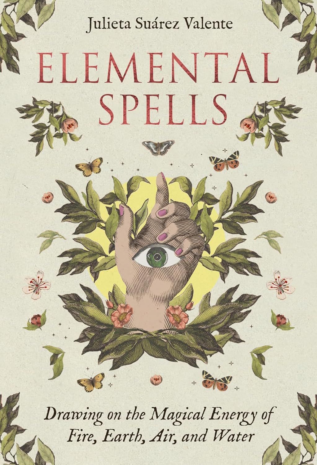 Elemental Spells: Drawing on the Magic Energy of Fire, Earth, Air, and Water