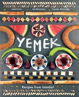 Yemek: Recipes from Istanbul