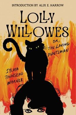 Lolly Willowes, Or The Loving Huntsman