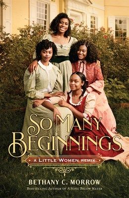 So Many Beginnings, a Little Women Remixed