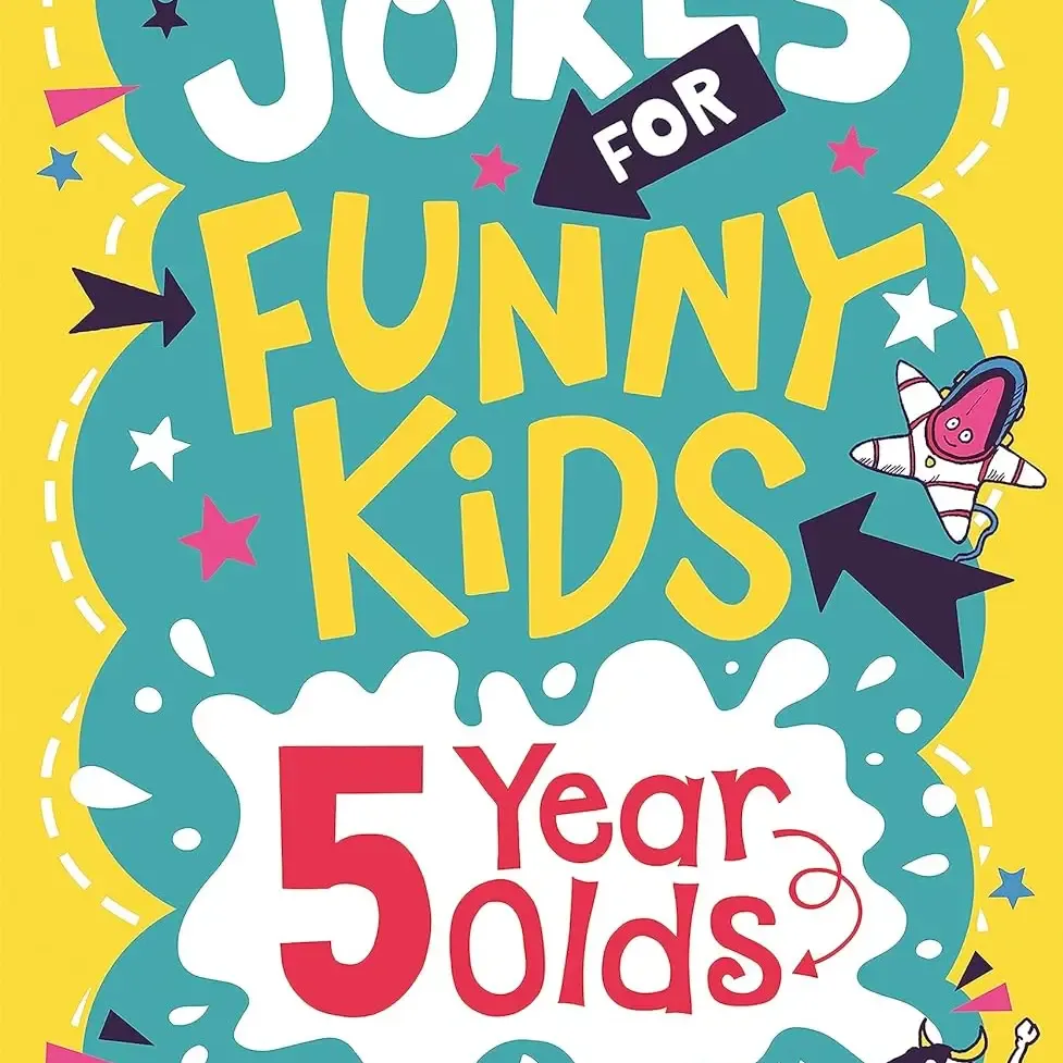 Jokes For Funny Kids: 5 Year Olds