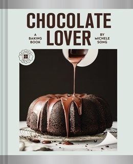 Chocolate Lover A Baking Book