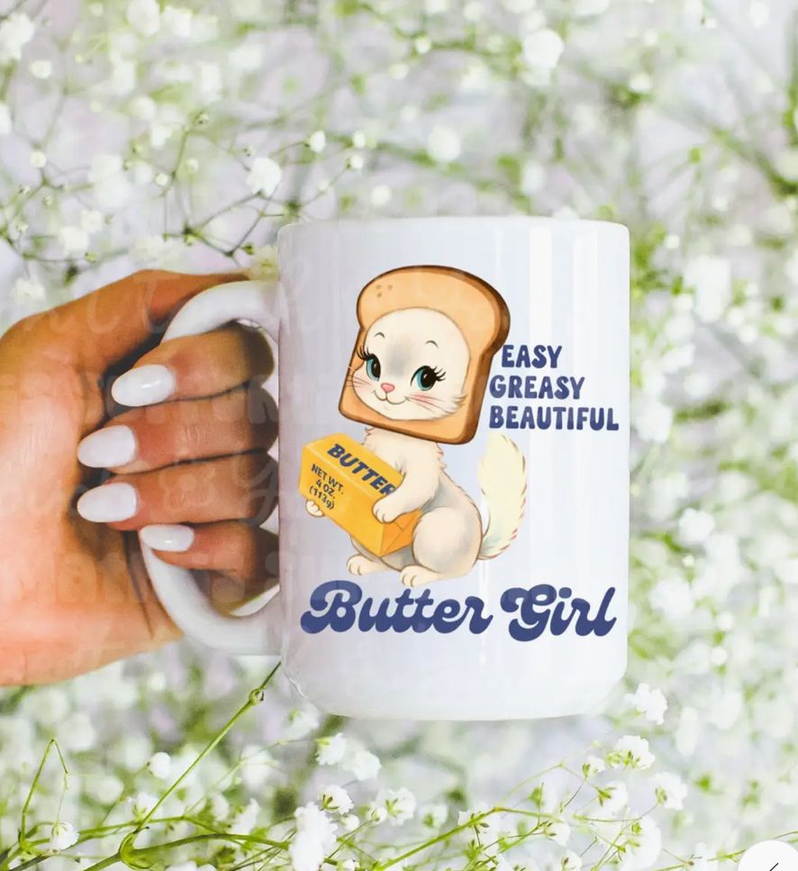 Easy Greasy Beautiful Butter Girl Cat Coffee Mug 110z