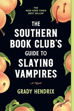 Southern Book Club's Guide To Slaying Vampires 