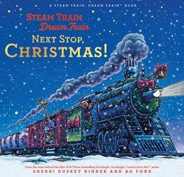 Steam Train, Dream Train Next Stop, CHRISTMAS!