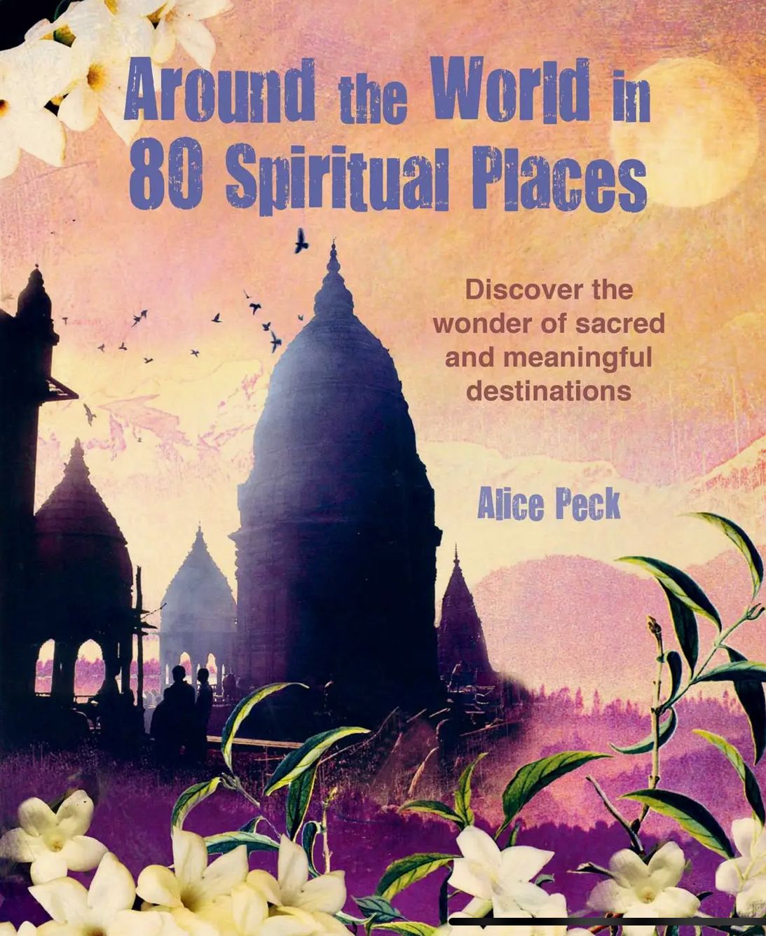 Around The World In 80 Spiritual Places