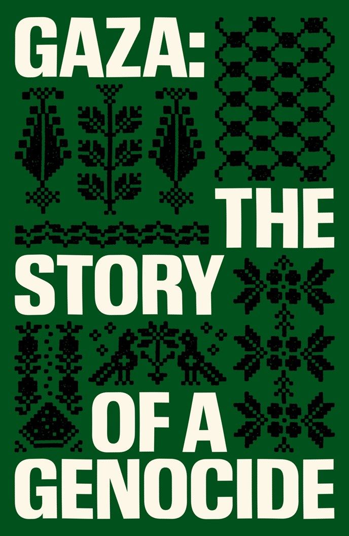 Gaza: The Story of a Genocide