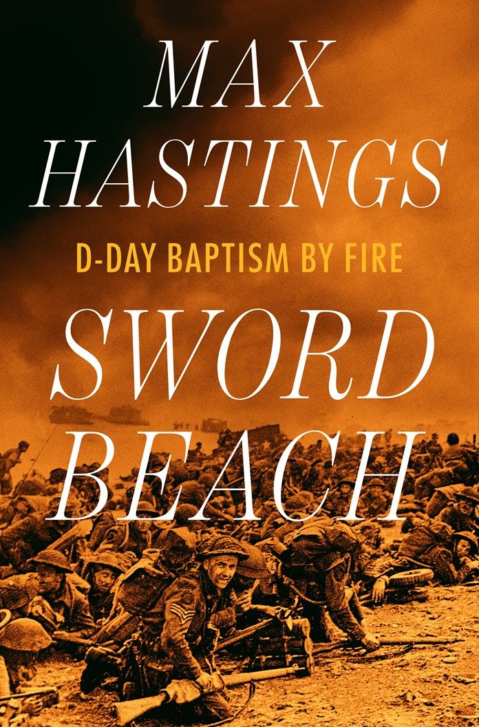  Sword Beach: D-Day Baptism by Fire