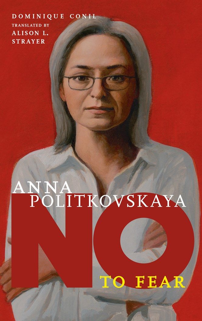Anna Politkovskaya: No to Fear 