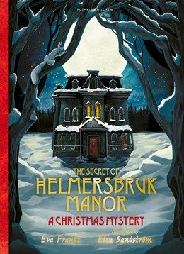 Secret of Helmersbruk Manor: A Christmas Myster