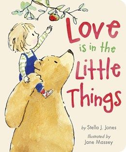 Love is in the Little Things Board Book